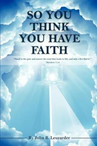 Cover of So You Think You Have Faith