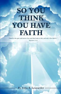 Book cover for So You Think You Have Faith