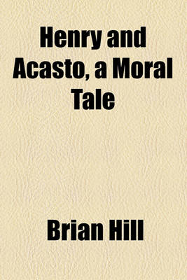 Book cover for Henry and Acasto, a Moral Tale