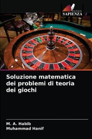 Cover of Soluzione matematica dei problemi di teoria dei giochi