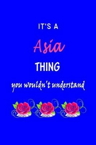 Cover of It's A Asia Thing You Wouldn't Understand