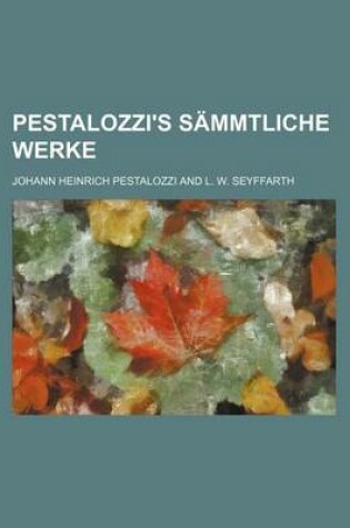 Cover of Pestalozzi's Sammtliche Werke (15-16)
