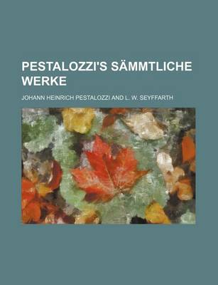 Book cover for Pestalozzi's Sammtliche Werke (15-16)
