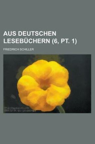 Cover of Aus Deutschen Lesebuchern (6, PT. 1)