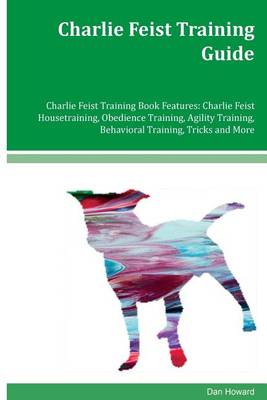 Book cover for Charlie Feist Training Guide Charlie Feist Training Book Features