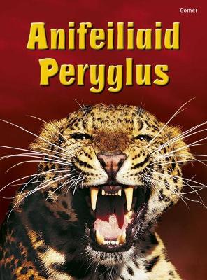 Book cover for Cyfres Dechrau Da: Anifeiliaid Peryglus