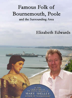 Book cover for Famous Folk of Bournemouth, Poole and the Surrounding Area