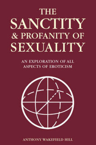 Cover of The Sanctity and Profanity of Sexuality