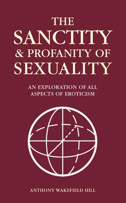 Book cover for The Sanctity and Profanity of Sexuality