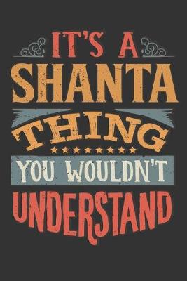 Book cover for Its A Shanta Thing You Wouldnt Understand