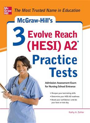 Book cover for McGraw-Hill's 3 Evolve Reach (Hesi) A2 Practice Tests