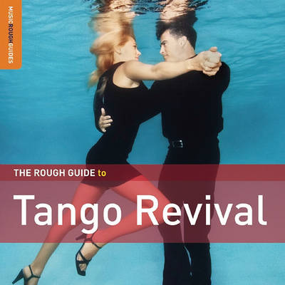 Cover of The Rough Guide to Tango Revival