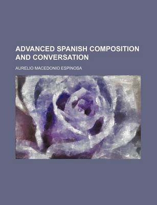 Book cover for Advanced Spanish Composition and Conversation