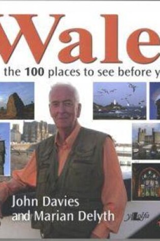 Cover of Wales - 100 Places to See Before You Die