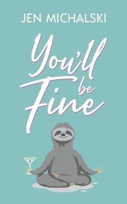 Book cover for You'll Be Fine