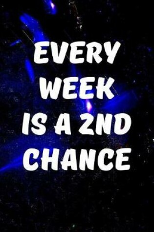 Cover of Every week is a 2nd chance