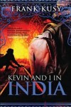 Book cover for Kevin and I in India