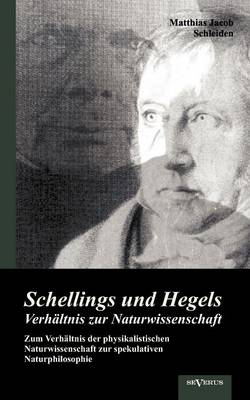 Book cover for Schellings und Hegels Verhaltnis zur Naturwissenschaft