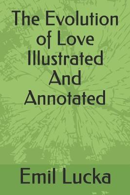 Book cover for The Evolution of Love Illustrated And Annotated