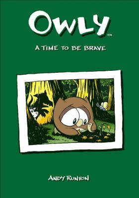 Book cover for Owly, Vol. 4 A Time To Be Brave