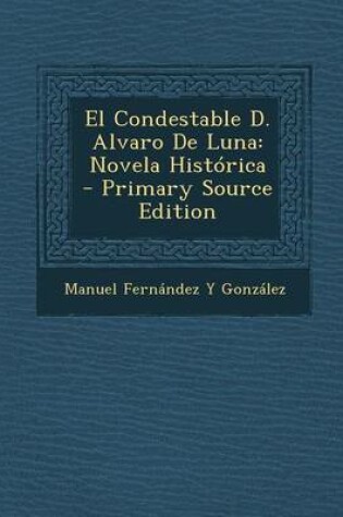 Cover of El Condestable D. Alvaro de Luna