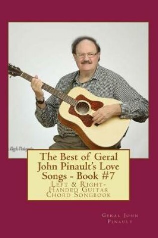 Cover of The Best of Geral John Pinault's Love Songs - Book #7