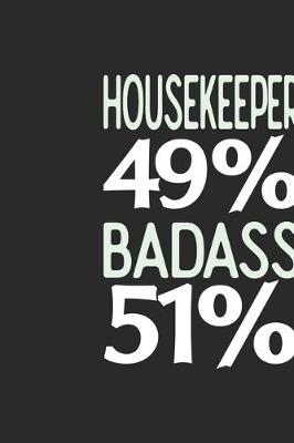 Book cover for Housekeeper 49 % BADASS 51 %