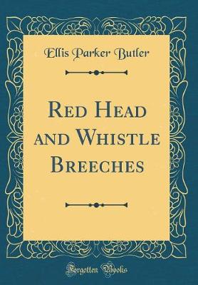 Book cover for Red Head and Whistle Breeches (Classic Reprint)