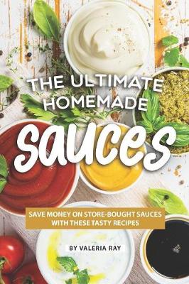 Book cover for The Ultimate Homemade Sauces