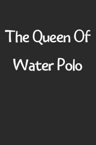 Cover of The Queen Of Water Polo