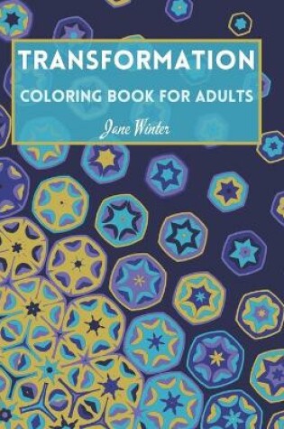 Cover of Transformation - Coloring book for adults