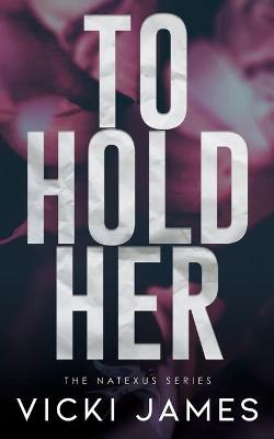 Book cover for To Hold Her