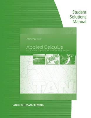 Book cover for Student Solutions Manual for Tan's Applied Calculus for the Managerial,  Life, and Social Sciences: A Brief Approach, 10th