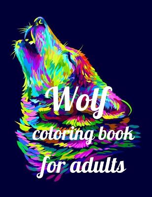 Book cover for Wolf coloring book for adult