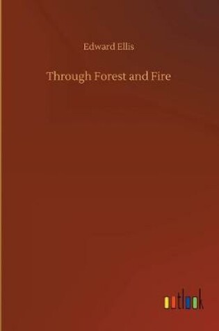 Cover of Through Forest and Fire