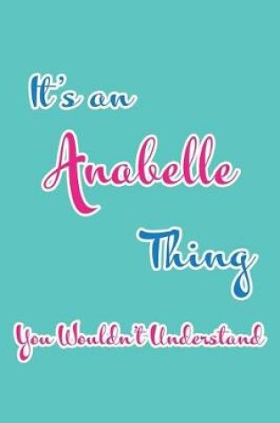 Cover of It's an Anabelle Thing You Wouldn't Understand