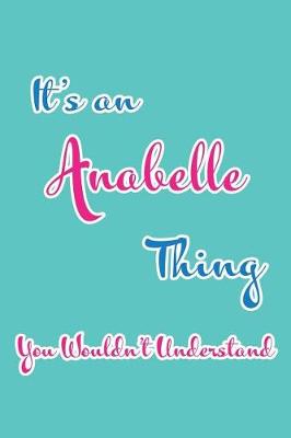 Book cover for It's an Anabelle Thing You Wouldn't Understand