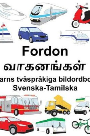 Cover of Svenska-Tamilska Fordon Barns tvåspråkiga bildordbok