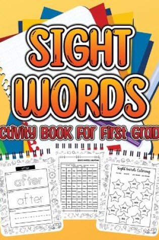 Cover of Sight Word Activity Book For First Grade Kids