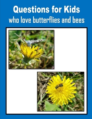 Book cover for Questions for Kids who love butterflies and bees