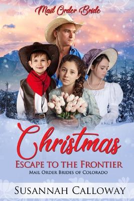 Cover of Christmas Escape to the Frontier