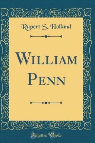 Cover of William Penn (Classic Reprint)