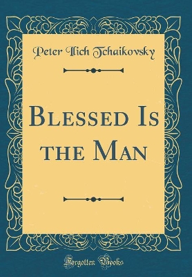 Book cover for Blessed Is the Man (Classic Reprint)