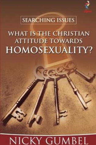 Cover of Searching Issues: What is the Christian Attitude to Homosexuality?