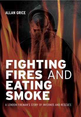 Book cover for Fighting Fires and Eating Smoke