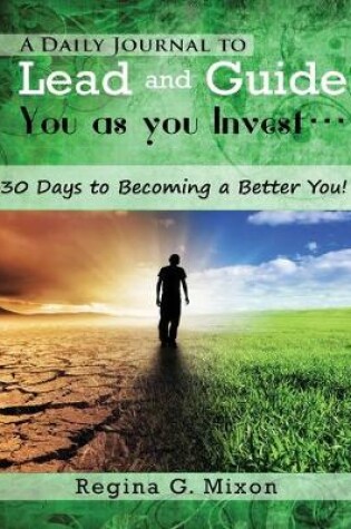 Cover of A Daily Journal to Lead and Guide You as You Invest...