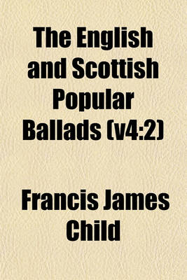 Book cover for The English and Scottish Popular Ballads Volume 2, PT. 1