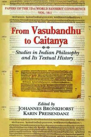 Cover of From Vasubandhu to Caitanya (studies in Indian Philosophy and Its Textual History)
