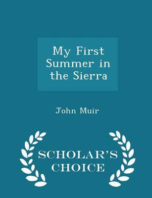 Book cover for My First Summer in the Sierra - Scholar's Choice Edition