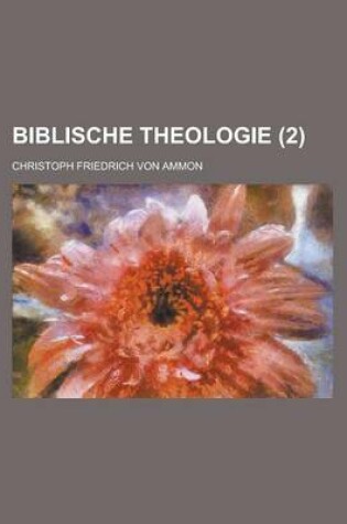 Cover of Biblische Theologie (2 )